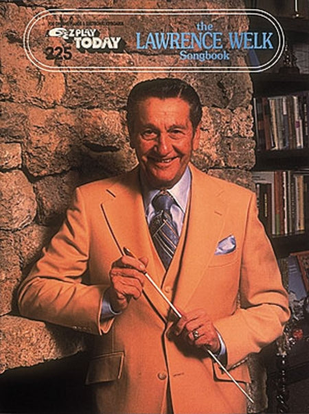 EZ PLAY 225 LAWRENCE WELK SONGBOOK