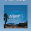 AMERICA - THE COMPLETE GREATEST HITS PVG