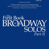 FIRST BOOK OF BROADWAY SOLOS II SOP BK/CD