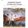 FAURE - 15 SELECTED SONGS LOW VOICE BK/OLA