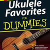 UKULELE FAVORITES FOR DUMMIES