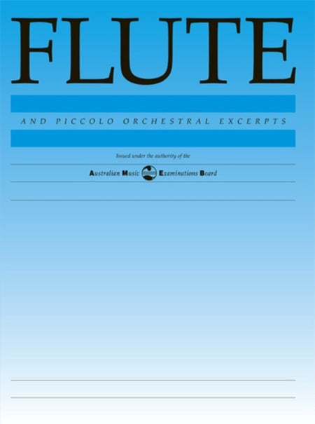 FLUTE AND PICCOLO ORCHESTRAL EXCERPTS AMEB