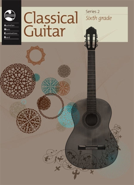 AMEB CLASSICAL GUITAR GRADE 6 SERIES 2