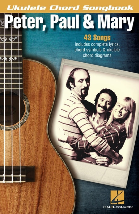 UKULELE CHORD SONGBOOK PETER PAUL & MARY