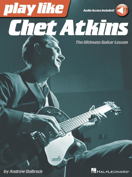 PLAY LIKE CHET ATKINS W/ ONLINE AUDIO TRACKS