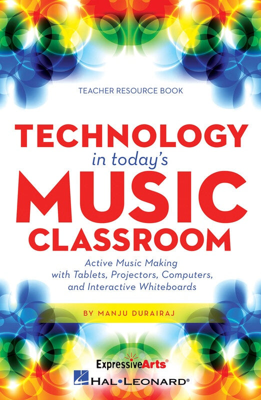 TECHNOLOGY IN TODAYS MUSIC CLASSROOM