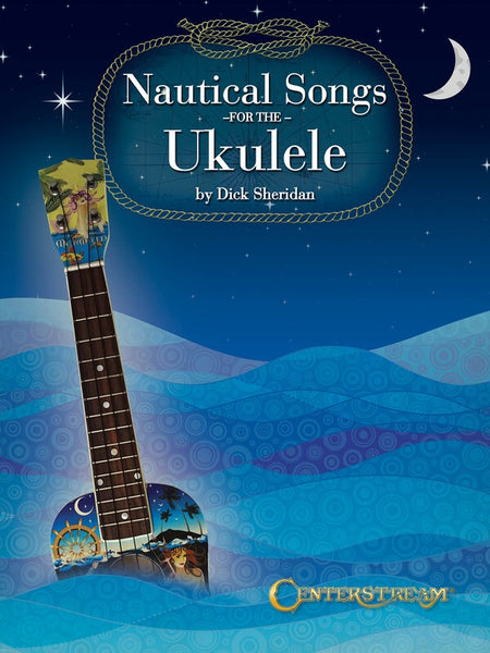 NAUTICAL SONGS FOR THE UKULELE