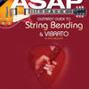 ASAP GUITARIST GUIDE TO STRING BENDING & VIBRATO