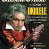 CLASSICAL MUSIC FOR THE UKULELE BK/OLA