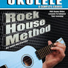 ROCK HOUSE UKULELE COMPLETE COURSE BK/OLA