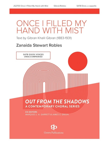 ONCE I FILLED MY HAND WITH MIST SATB DIVISI A CAPPELLA (POD)