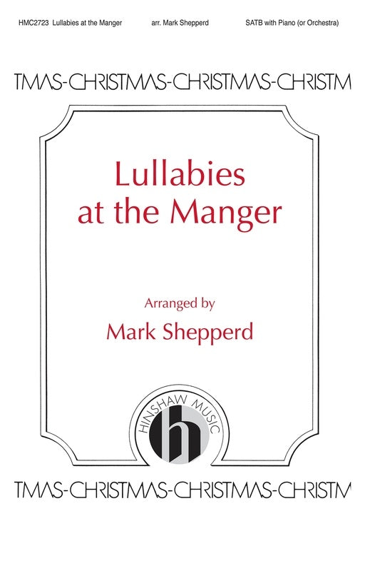 LULLABIES AT THE MANGER SATB/PIANO