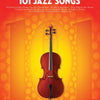 101 JAZZ SONGS FOR CELLO