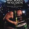 NARADA MICHAEL WALDEN - DRUMMING SPIRIT AND MUSIC BK/OLV