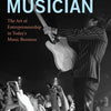 THE NEW MUSICIAN ART OF ENTREPRENEURSHIP IN MUSIC BUSINESS