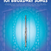 101 BROADWAY SONGS FOR FLUTE