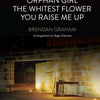 ORPHAN GIRL WHITEST FLOWER YOU RAISE ME UP 2 PT