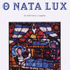 O NATA LUX FROM LUX AETERNA SATB