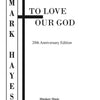 TO LOVE OUR GOD SATB