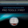 AUDIO PRODUCTION BASICS WITH PRO TOOLS FIRST