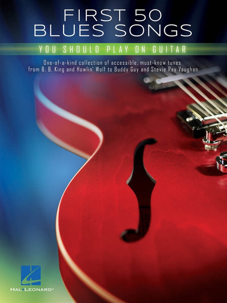 FIRST 50 BLUES SONGS YOU SHOULD PLAY ON GUITAR