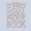 EASY CLASSICAL FAKE BOOK IN THE KEY OF C