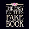 EASY EIGHTIES FAKE BOOK IN THE KEY OF C