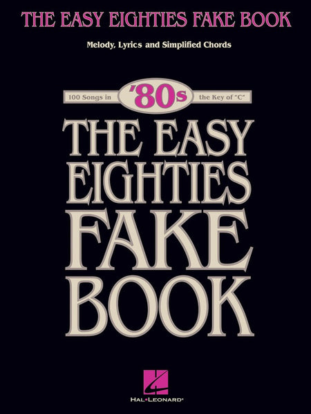 EASY EIGHTIES FAKE BOOK IN THE KEY OF C