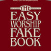 MORE EASY WORSHIP FAKE BOOK IN KEY OF C