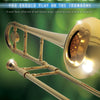 FIRST 50 SONGS YOU SHOULD PLAY ON THE TROMBONE