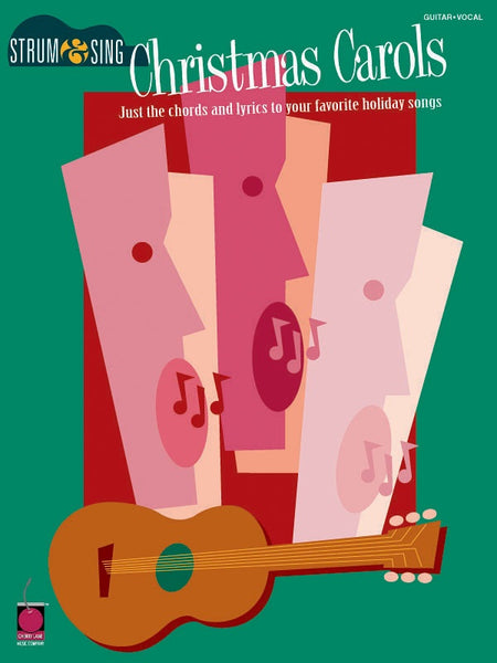CHRISTMAS CAROLS STRUM &  SING CHORDS & LYRICS