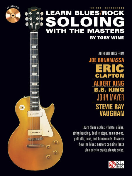 LEARN BLUES / ROCK SOLOING WITH THE MASTERS BK/C