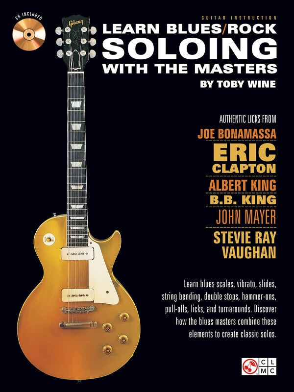 LEARN BLUES / ROCK SOLOING WITH THE MASTERS BK/C