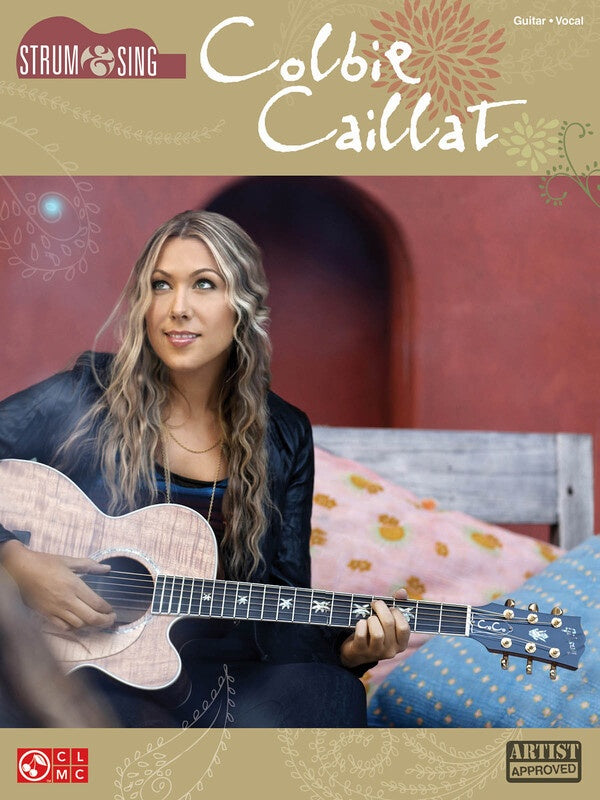 COLBIE CAILLAT STRUM & SING CHORDS & LYRICS