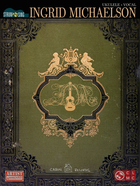 INGRID MICHAELSON STRUM & SING UKULELE