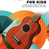 POP SONGS FOR KIDS STRUM & SING UKULELE