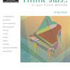 THINK JAZZ! A JAZZ PIANO METHOD