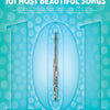 101 MOST BEAUTIFUL SONGS FOR FLUTE