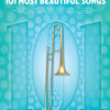 101 MOST BEAUTIFUL SONGS FOR TROMBONE