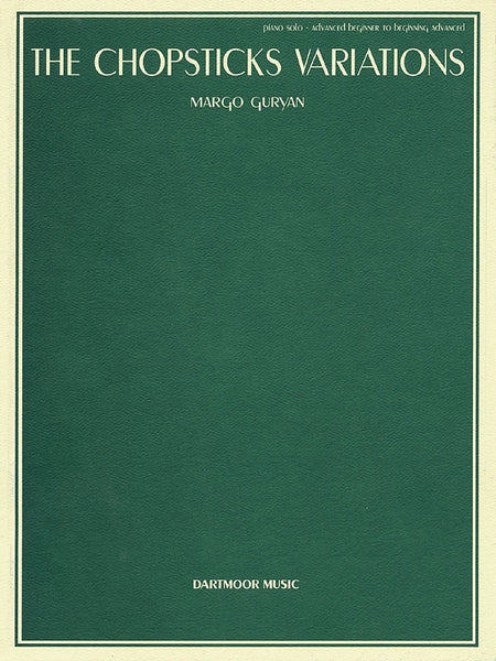 GURYAN - THE CHOPSTICKS VARIATIONS FOR PIANO SOLO