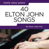 REALLY EASY PIANO 40 ELTON JOHN SONGS