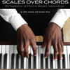 PIANISTS GUIDE TO SCALES OVER CHORDS BK/OLA