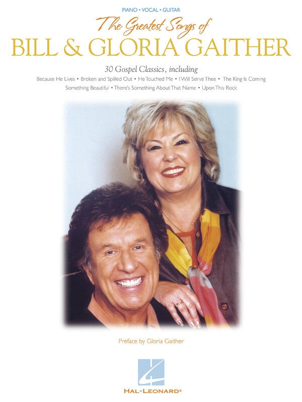 THE GREATEST SONGS OF BILL & GLORIA GAITHER PVG