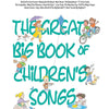 GREAT BIG BOOK OF CHILDRENS SONGS PVG