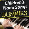 CHILDRENS PIANO SONGS FOR DUMMIES PVG