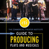 GUIDE TO PRODUCING PLAYS AND MUSICALS