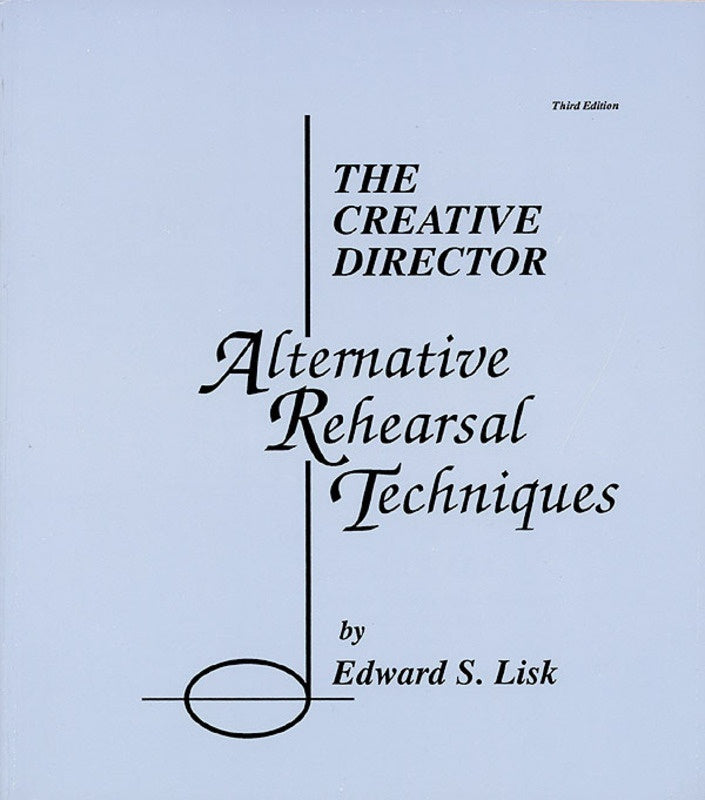 CREATIVE DIRECTOR ALTERNATIVE REHEARSAL TECHNIQUES