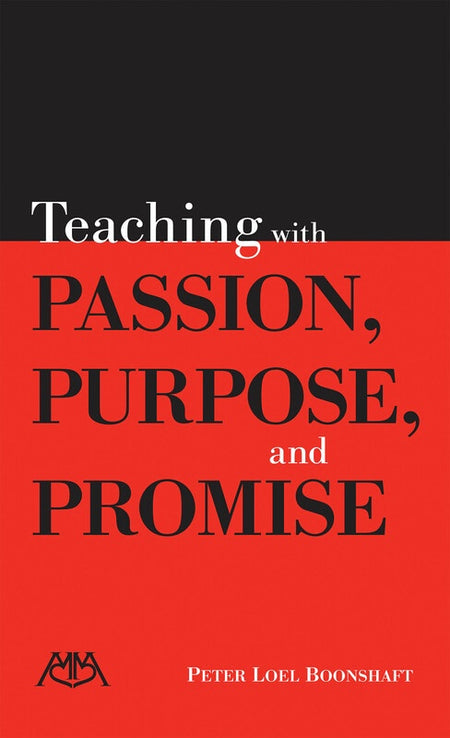 TEACHING WITH PASSION PURPOSE AND PROMISE