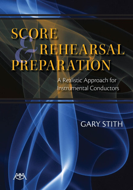 SCORE AND REHEARSAL PREPARATION
