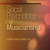 SOCIAL PSYCHOLOGY OF MUSICIANSHIP